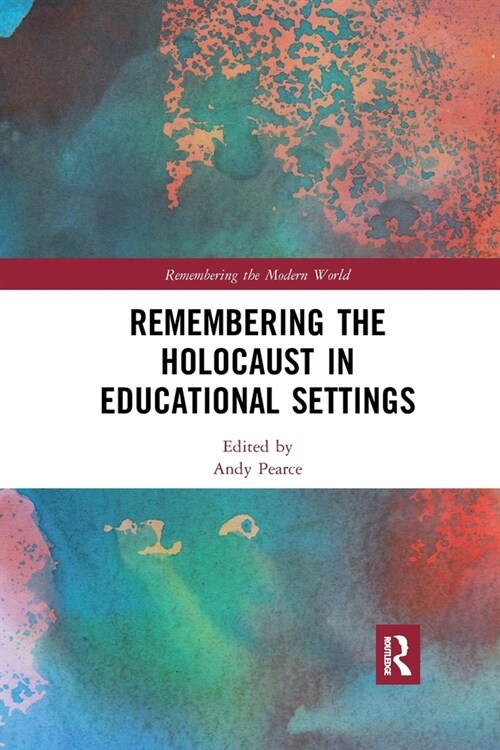 Remembering the Holocaust in Educational Settings (Paperback, 1)