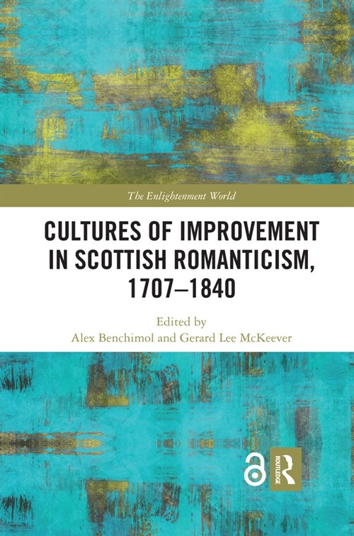 Cultures of Improvement in Scottish Romanticism, 1707-1840 (Paperback, 1)
