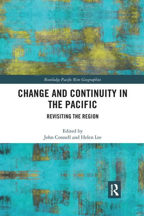 Change and Continuity in the Pacific : Revisiting the Region (Paperback)