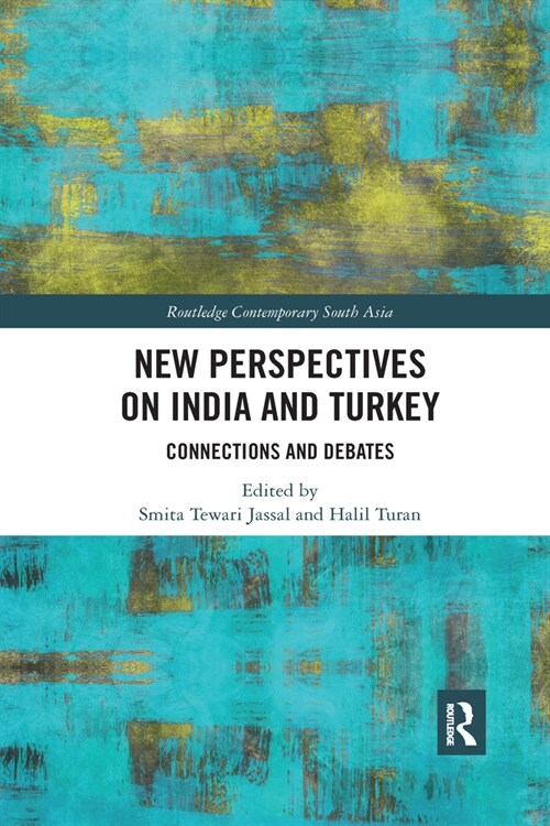 New Perspectives on India and Turkey : Connections and Debates (Paperback)