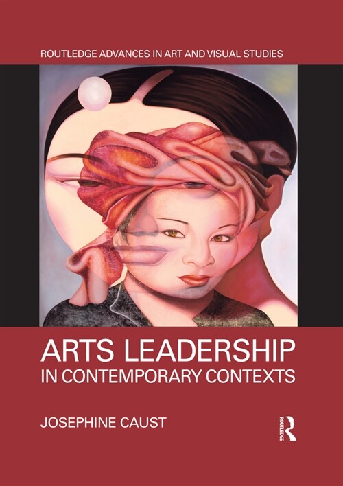 Arts Leadership in Contemporary Contexts (Paperback, 1)