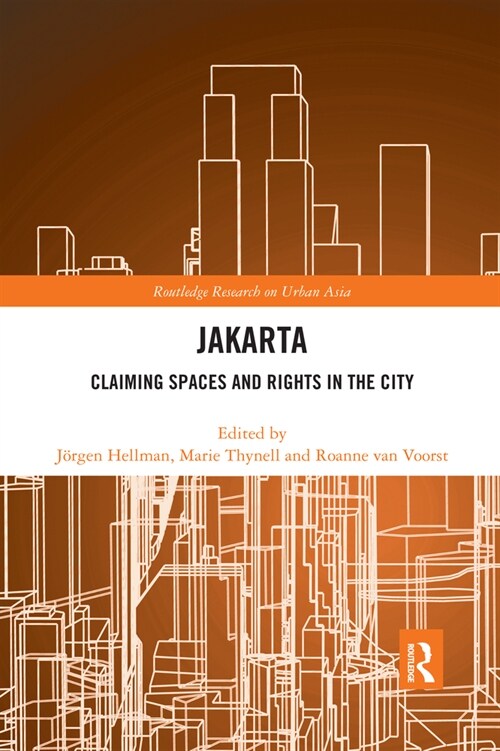 Jakarta : Claiming spaces and rights in the city (Paperback)