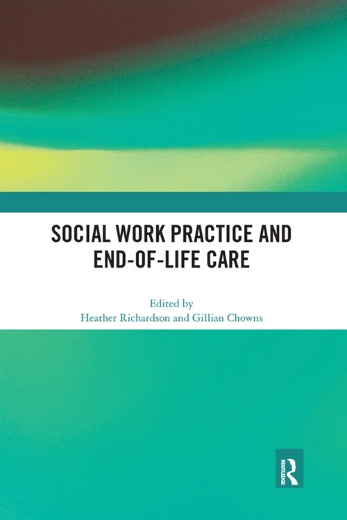 Social Work Practice and End-of-Life Care (Paperback, 1)