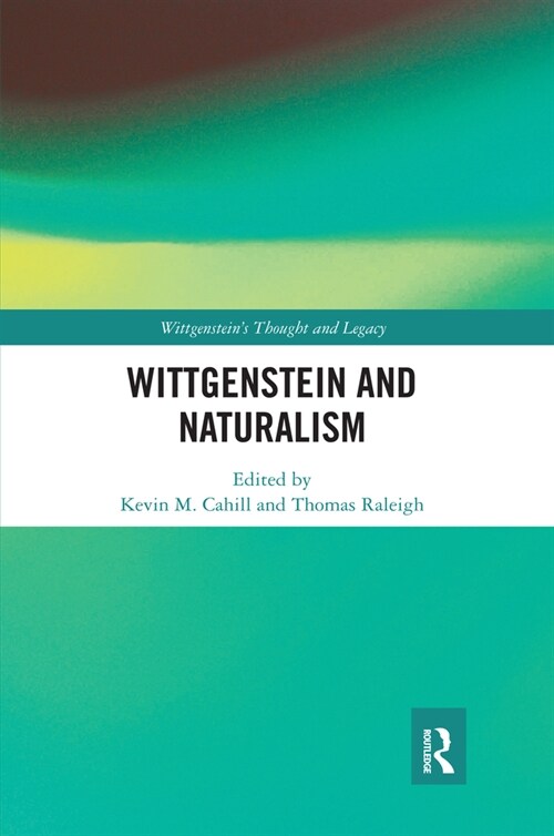 Wittgenstein and Naturalism (Paperback, 1)