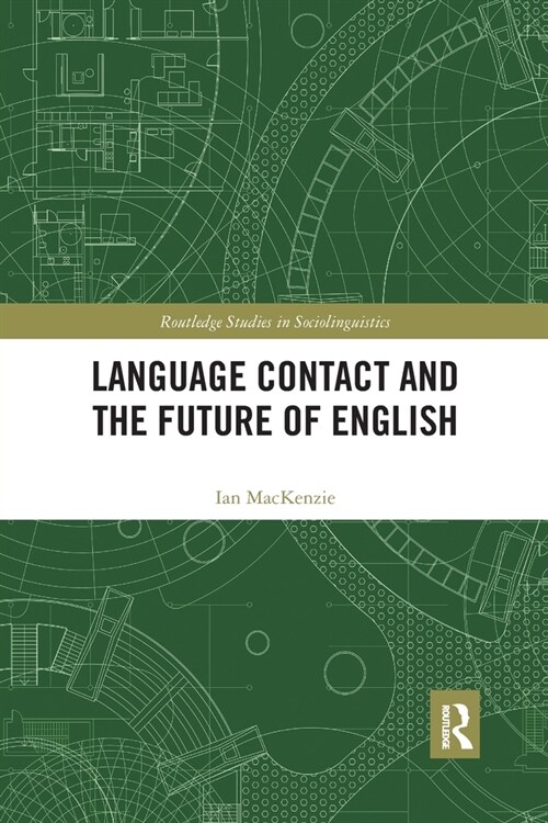 Language Contact and the Future of English (Paperback, 1)