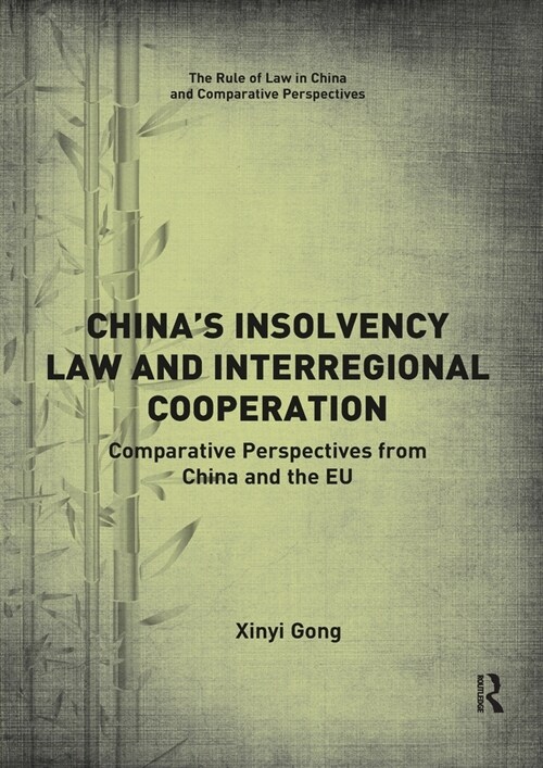 China’s Insolvency Law and Interregional Cooperation : Comparative Perspectives from China and the EU (Paperback)