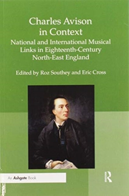 Charles Avison in Context : National and International Musical Links in Eighteenth-Century North-East England (Paperback)