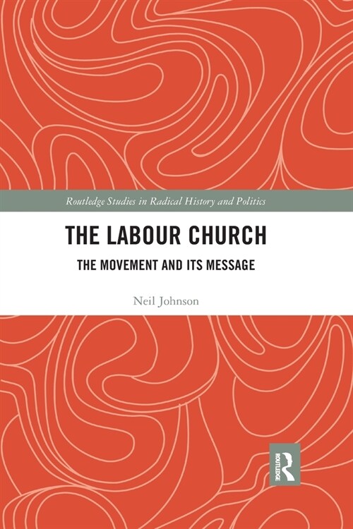 The Labour Church : The Movement & Its Message (Paperback)