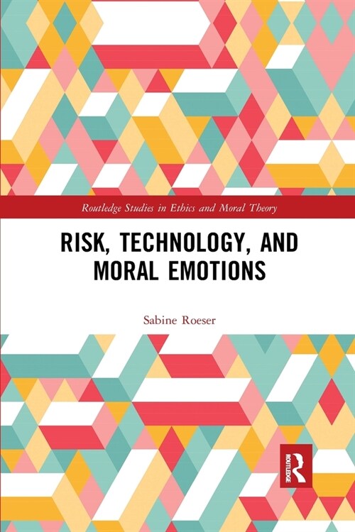 Risk, Technology, and Moral Emotions (Paperback, 1)