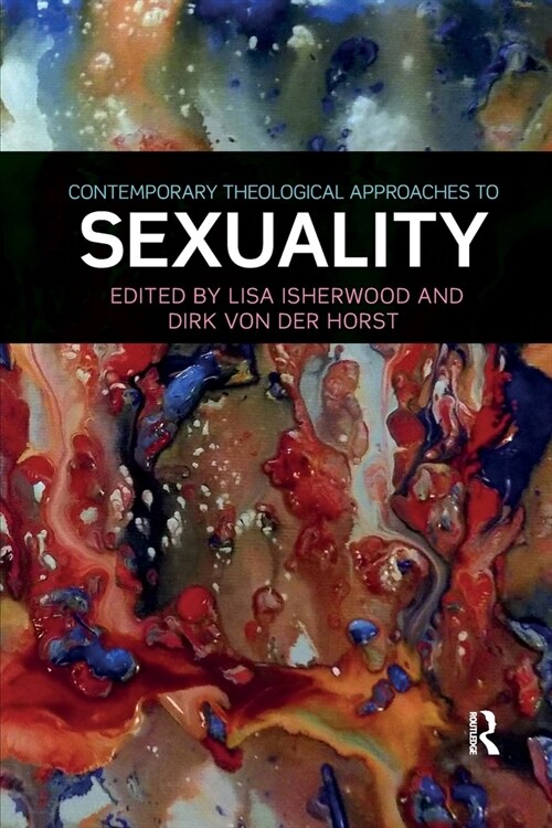 Contemporary Theological Approaches to Sexuality (Paperback, 1)