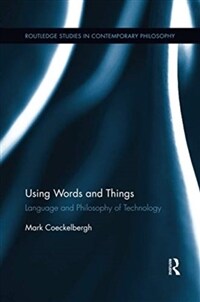 Using Words and Things : Language and Philosophy of Technology (Paperback)