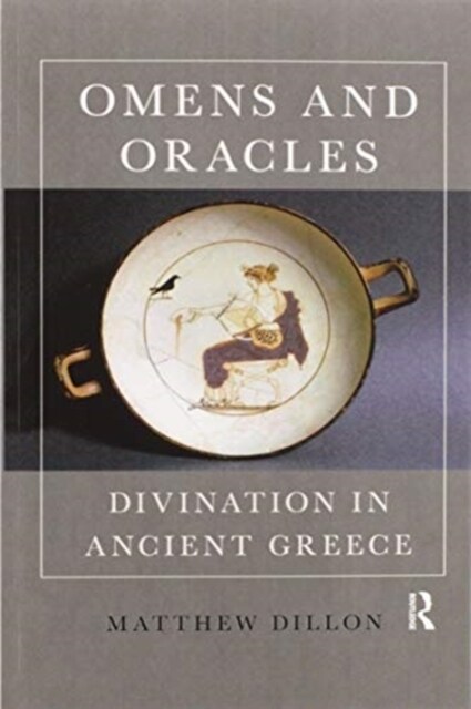 Omens and Oracles : Divination in Ancient Greece (Paperback)