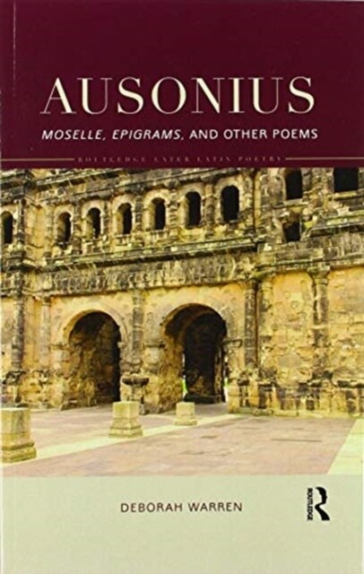 Ausonius : Moselle, Epigrams, and Other Poems (Paperback)