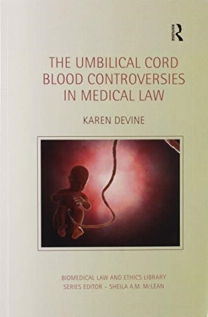 The Umbilical Cord Blood Controversies in Medical Law (Paperback, 1)