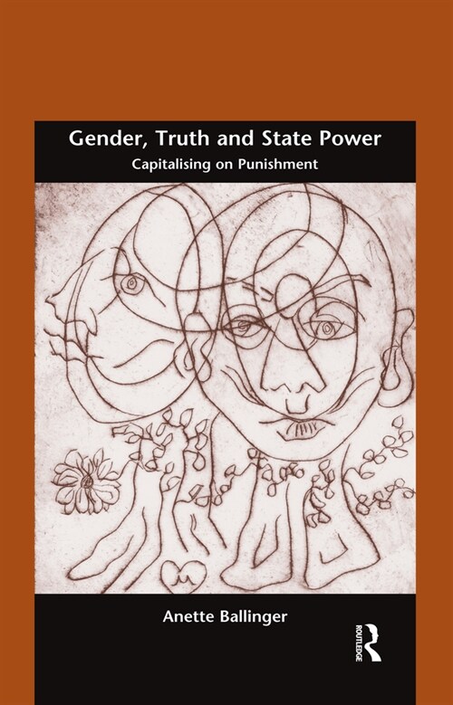 Gender, Truth and State Power : Capitalising on Punishment (Paperback)