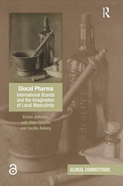 Glocal Pharma : International Brands and the Imagination of Local Masculinity (Paperback)