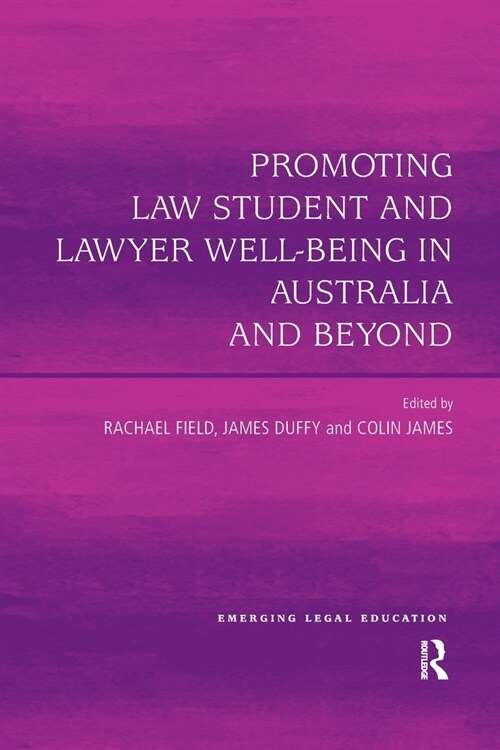 Promoting Law Student and Lawyer Well-Being in Australia and Beyond (Paperback, 1)