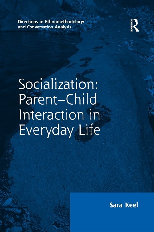 Socialization: Parent-Child Interaction in Everyday Life (Paperback, 1)