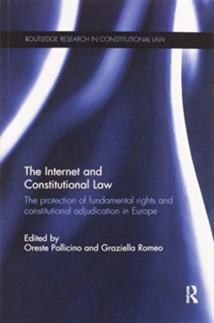 The Internet and Constitutional Law : The protection of fundamental rights and constitutional adjudication in Europe (Paperback)