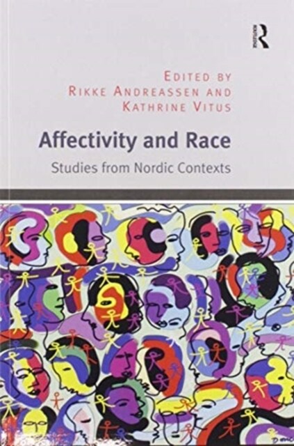 Affectivity and Race : Studies from Nordic Contexts (Paperback)