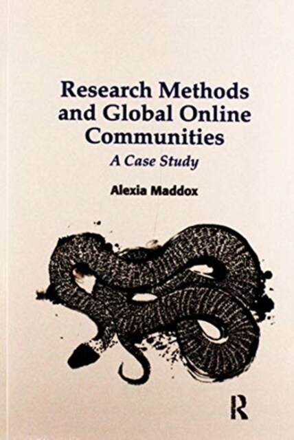 Research Methods and Global Online Communities : A Case Study (Paperback)