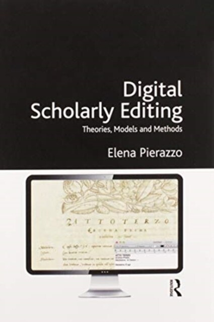 Digital Scholarly Editing : Theories, Models and Methods (Paperback)