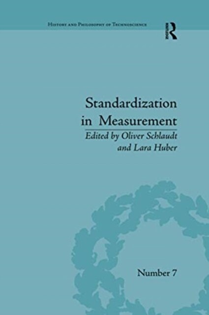 Standardization in Measurement : Philosophical, Historical and Sociological Issues (Paperback)