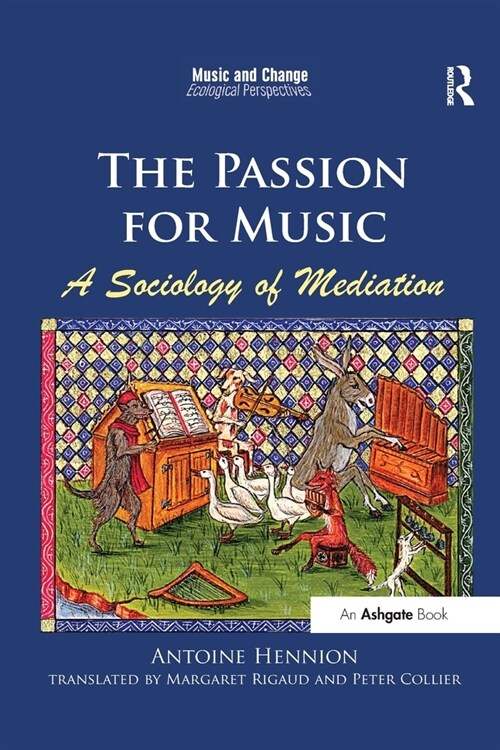 The Passion for Music: A Sociology of Mediation (Paperback, 1)