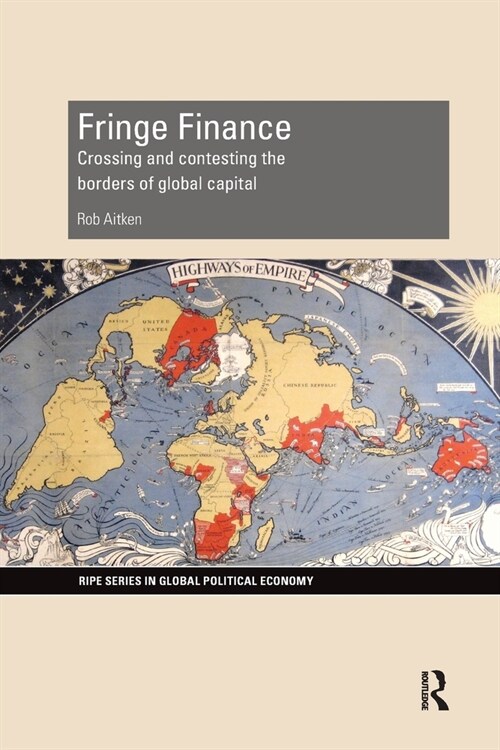 Fringe Finance : Crossing and Contesting the Borders of Global Capital (Paperback)