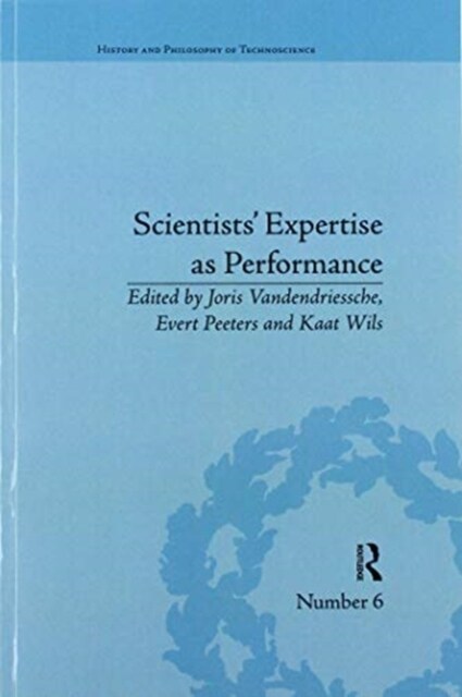 Scientists Expertise as Performance : Between State and Society, 1860–1960 (Paperback)