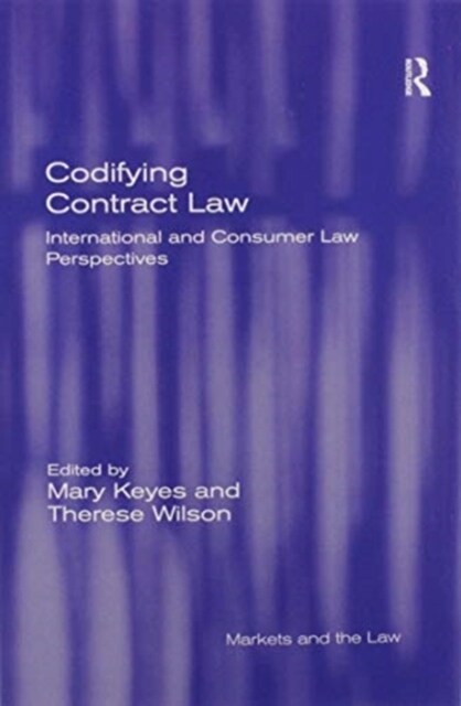 Codifying Contract Law : International and Consumer Law Perspectives (Paperback)