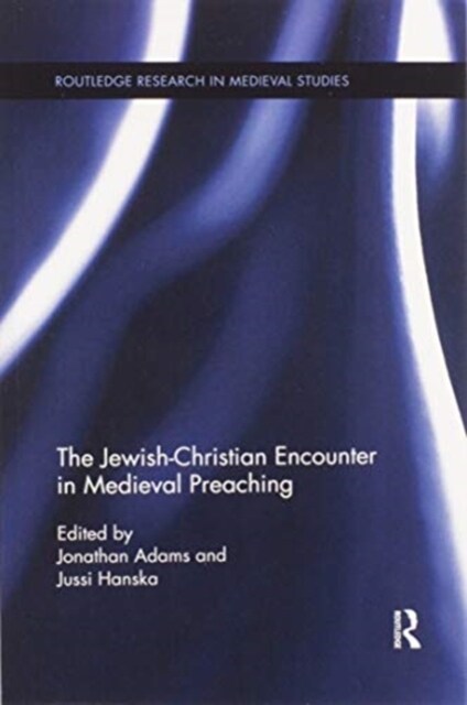 The Jewish-Christian Encounter in Medieval Preaching (Paperback, 1)