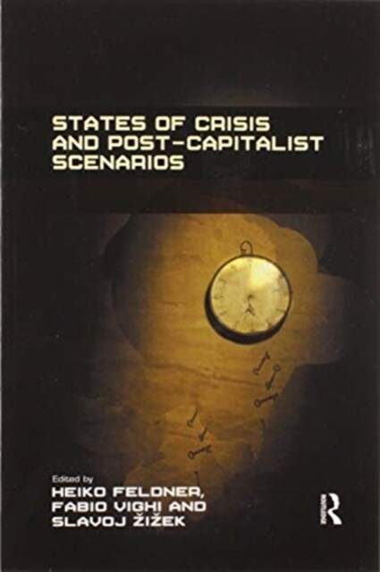 States of Crisis and Post-Capitalist Scenarios (Paperback, 1)