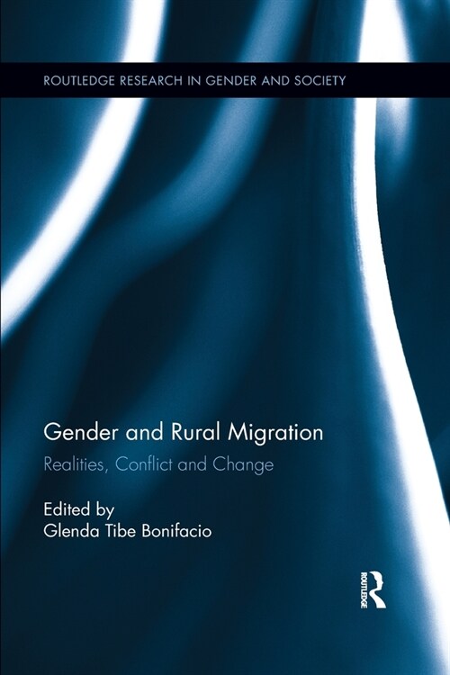 Gender and Rural Migration : Realities, Conflict and Change (Paperback)