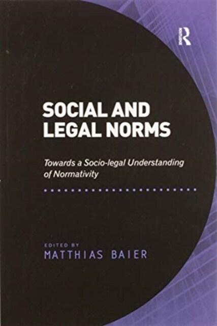 Social and Legal Norms : Towards a Socio-legal Understanding of Normativity (Paperback)