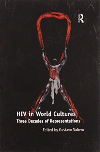 HIV in World Cultures : Three Decades of Representations (Paperback)