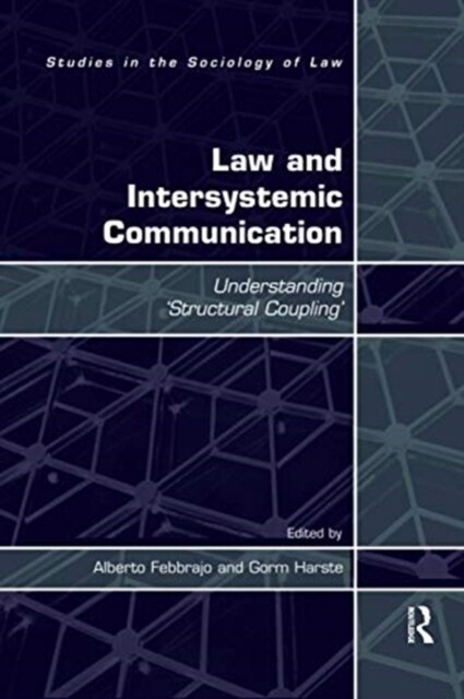 Law and Intersystemic Communication : Understanding ‘Structural Coupling’ (Paperback)
