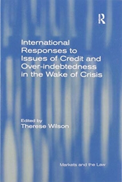 International Responses to Issues of Credit and Over-indebtedness in the Wake of Crisis (Paperback, 1)