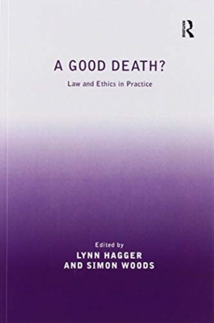 A Good Death? : Law and Ethics in Practice (Paperback)