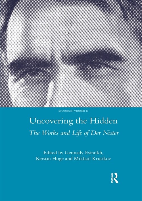 Uncovering the Hidden : The Works and Life of Der Nister (Paperback)