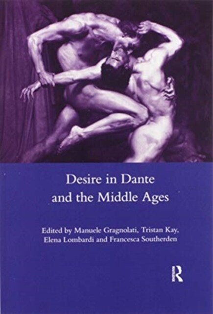 Desire in Dante and the Middle Ages (Paperback, 1)