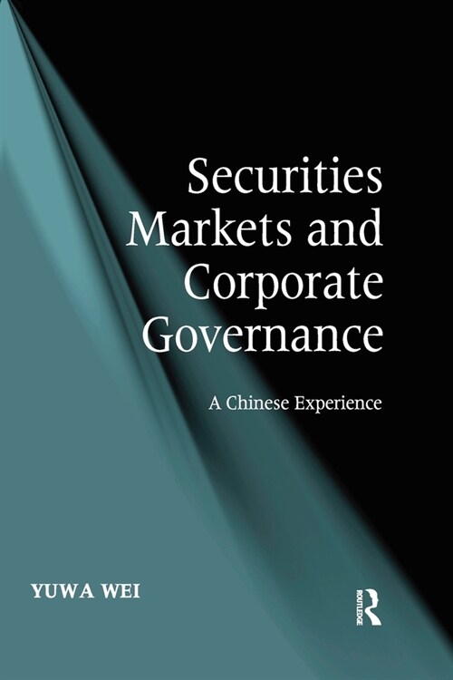 Securities Markets and Corporate Governance : A Chinese Experience (Paperback)