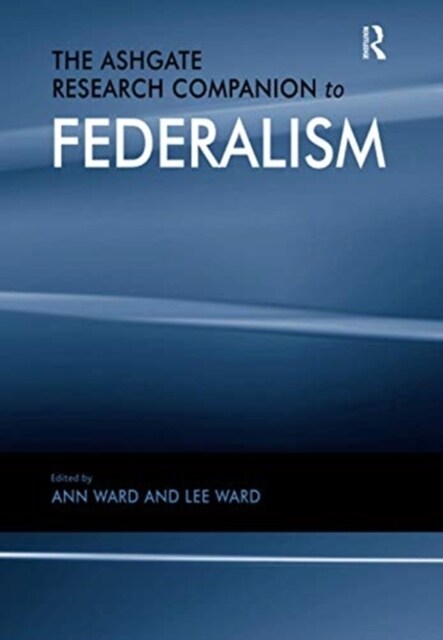 The Ashgate Research Companion to Federalism (Paperback, 1)