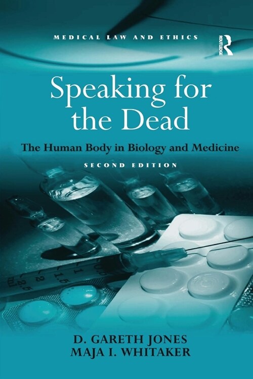 Speaking for the Dead : The Human Body in Biology and Medicine (Paperback, 2 ed)