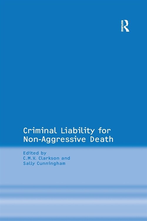 Criminal Liability for Non-Aggressive Death (Paperback, 1)