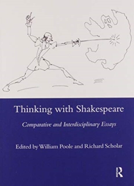 Thinking with Shakespeare : Comparative and Interdisciplinary Essays (Paperback)