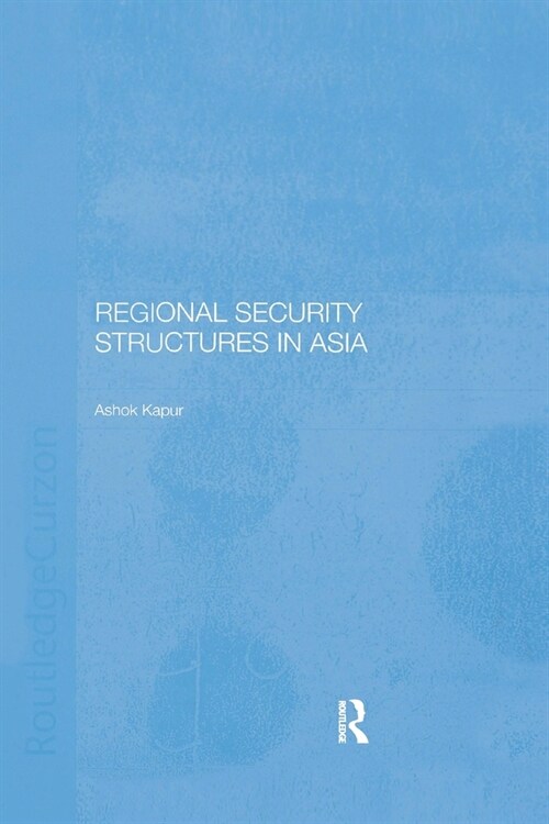 Regional Security Structures in Asia (Paperback, 1)