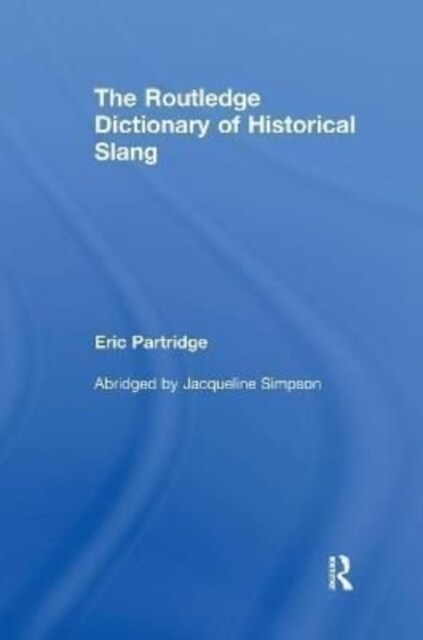 The Routledge Dictionary of Historical Slang (Paperback, 6 ed)