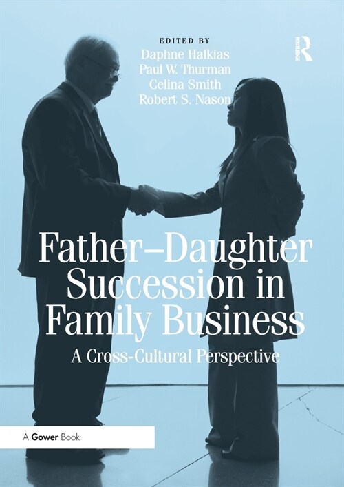 Father-Daughter Succession in Family Business : A Cross-Cultural Perspective (Paperback)