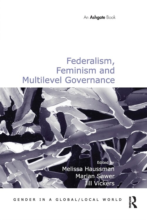 Federalism, Feminism and Multilevel Governance (Paperback, 1)